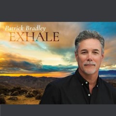 Patrick Bradley : Exhale