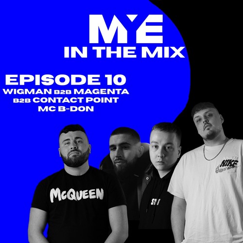MYE In The Mix - Epsiode 10