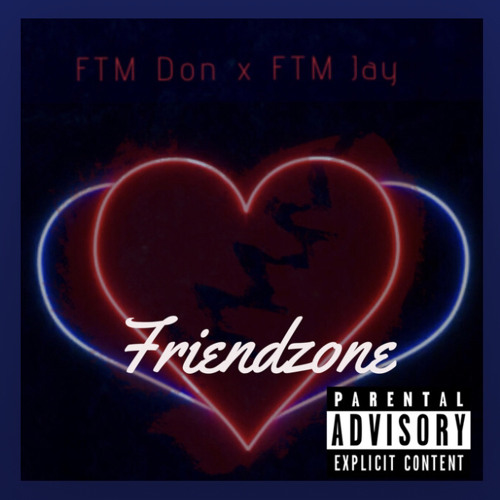 FTM Don x FTM JaYY - Friendzone