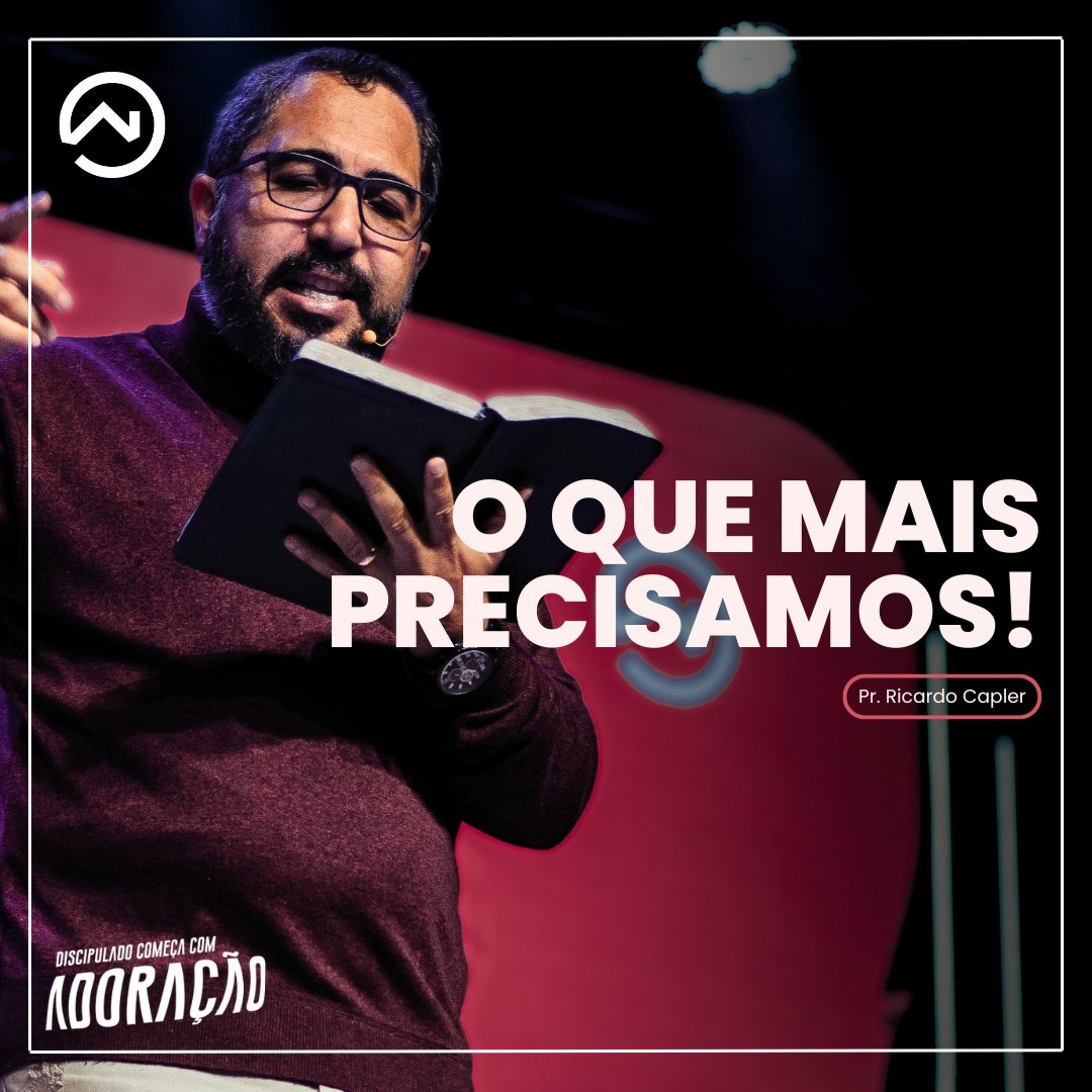 O que mais precismaos! com Pr. Ricardo Capler episode artwork