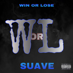 suave - win or lose