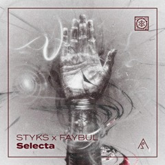 STYKS x FAYBUL - Selecta