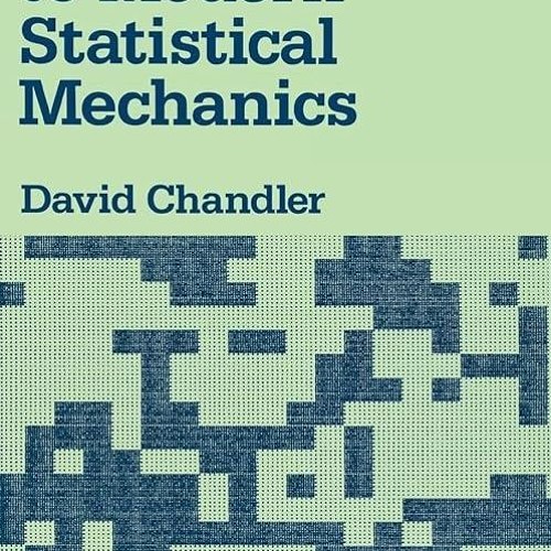 Free read✔ Introduction to Modern Statistical Mechanics