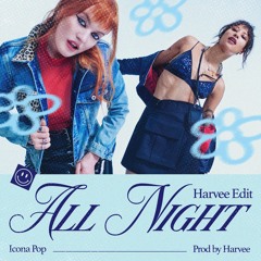 All Night (Harvee Edit) | Filtered due a copyright
