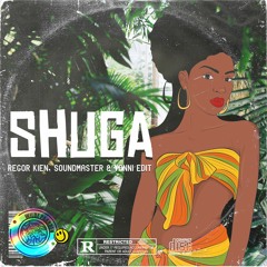 Shuga (Regor Kien, Soundmaster & Vanni Edit)