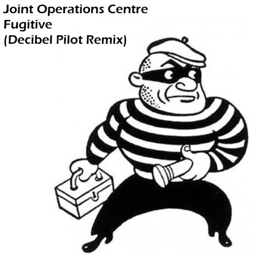 Stream Joint Operations Centre - Fugitive (Decibel Pilot Remix) by