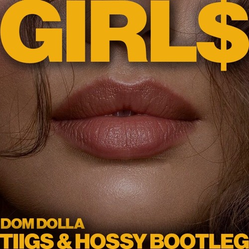 Dom Dolla - Girl$ (TIIGS & Hossy Bootleg) (FREE DOWNLOAD)