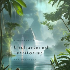 106 - The music of ... - Unchartered territories - A prologue