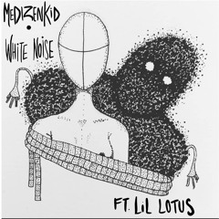 White Noise (feat. LiL Lotus)