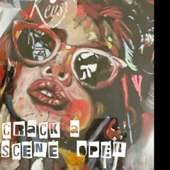 Crack  A Scene Open
