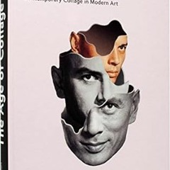 ^Epub^ The Age of Collage: Contemporary Collage in Modern Art -  Dennis Busch (Editor),  [*Full
