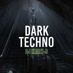 1 HOUR _ DARK TECHNO MIX _ DJ Krazy-9_Rave_Time