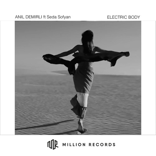 Anil Demirli ft Seda Sofyan - Electric Body  | Free Download |