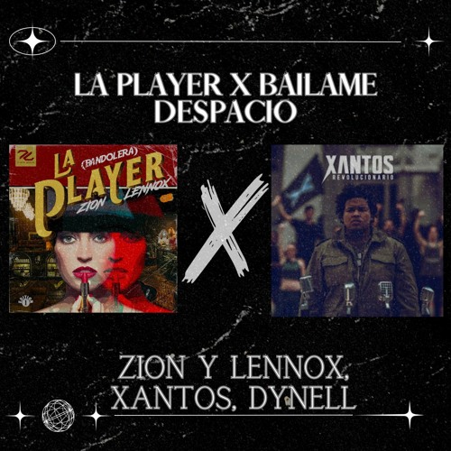 La Player x Bailame Despacio - Zion Y Lennox, Xantos, Dynell (Lirio Mashup)