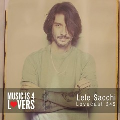 Lovecast 345 - Lele Sacchi [MI4L.com]