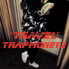 Travel - TrapMoney2