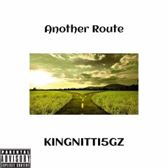 Another Route X Kingnitti5gz (Prod. Andyr)