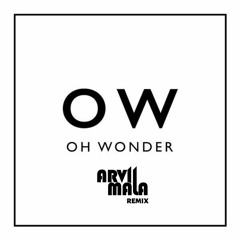 Oh Wonder - Without You (Arvi Mala Remix)