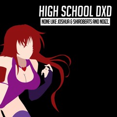 High School DxD Rap | Issei | None Like Joshua & Shirobeats and NOIZZ