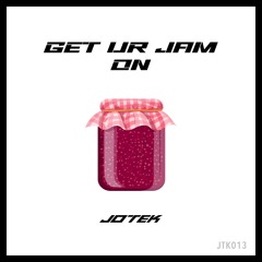 Get Ur Jam On [JTK013]