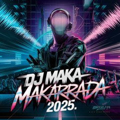Dj Maka - Makarrada 2k25