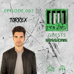 POLEIS SESSIONS - Guest 002 Guestmix TORREX