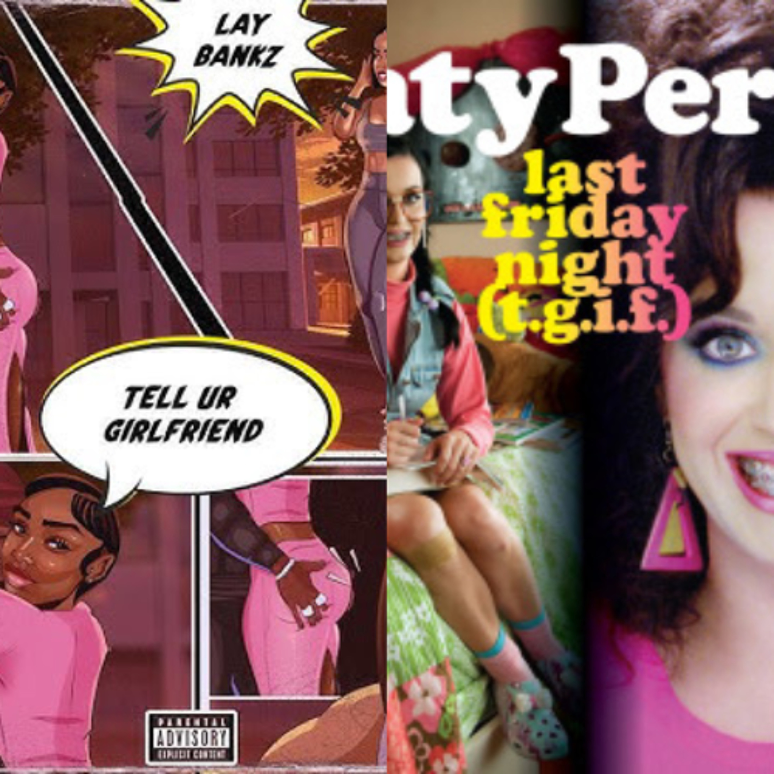 Lay Bankz - Tell Ur Girlfriend Remix Katy Perry - Last Friday Night (T.G.I.F.) episode artwork