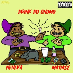 Drink Do Gnomo feat neneka