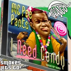 I Want Candy (Maango x Smokes Let's Go) ATHF FLIP