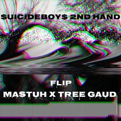 $uicideboy$ "2nd Hand" Tree Gaud X Mastuh FliP
