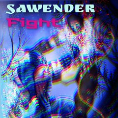 Sawender - Fight (MK) (demo 2021)