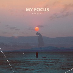 Yaksin - My Focus