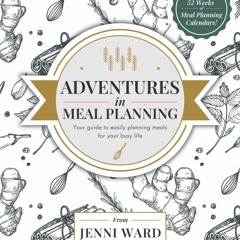EPUB Adventures in Meal Planning: Your guide to easily planning meals for your b