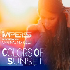 Colors Of Sunset - Imperss (Original Mix) [2021] FreeDL