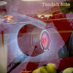Tendah Nite