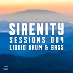Sirenity Sessions #009 | Liquid Drum & Bass Mix ft. Etherwood, Alix Perez, LSB & More