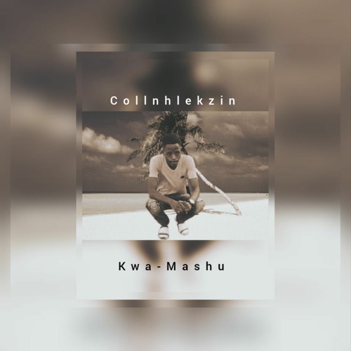 Kwa Rapper Stream Kwa-Mashu _ Collnhlekzin by collnhlekzin | Listen online for ...