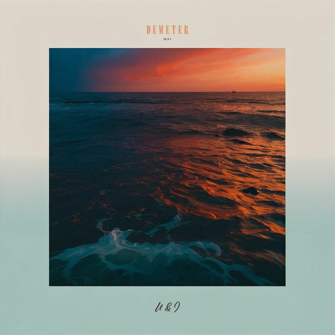 Stream Demeter - U&I by Demeter | Listen online for free on SoundCloud