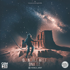 Dj Noble Aref - DNA 03