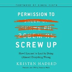 #^R.E.A.D 📚 Permission to Screw Up: How I Learned to Lead by Doing (Almost) Everything Wrong Onlin