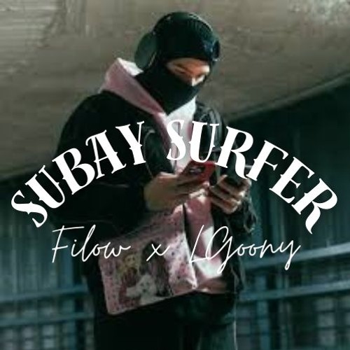 Filow x LGoony - Subway Surfer