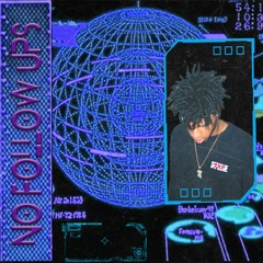 NO FOLLOW UPS (Prod. RXLVND)