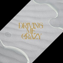 Driving Me Crazy (In Production - Early Release Teaser)