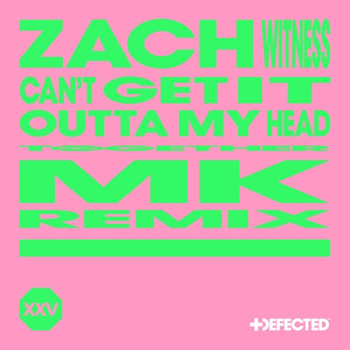 Zach Witness - Can't Get It Outta My Head (MK Extended Remix)