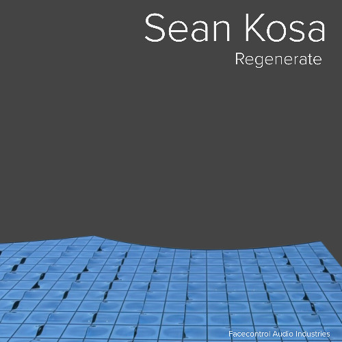 Sean Kosa - Regenerate - Regenerate