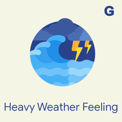 Heavy Weather Feeling