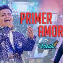 129 - Primer Amor - Grupo Viento Hnos. Yactayo ( LUIS ROSAS DJ)