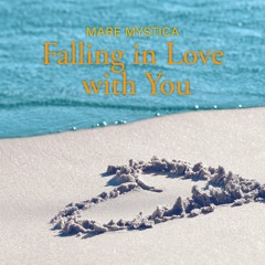 MARE MYSTICA - Falling In Love With You