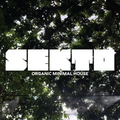SEKTO – Organic Minimal House [Live Set]
