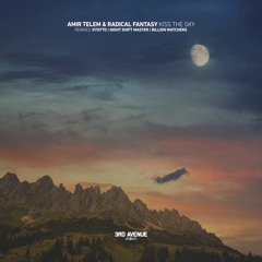 Amir Telem, Radical Fantasy - Kiss The Sky (Kyotto Remix) [3rd Avenue]